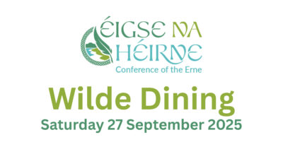 Wilde Dining – Éigse na h’Éirne Conference of the Erne