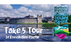 Take 5 Tour of Enniskillen Castle