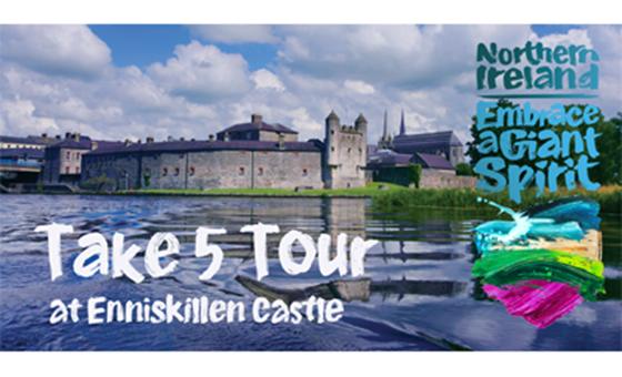 Take 5 Tour of Enniskillen Castle
